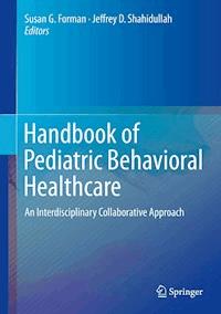 Handbook of Pediatric Behavioral Healthcare -  - ebook