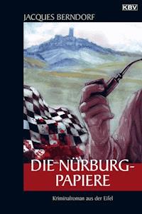 Die Nürburg-Papiere - Jacques Berndorf - ebook