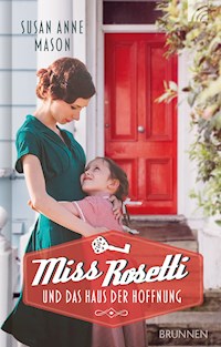 Miss Rosetti und das Haus der Hoffnung - Susan Anne Mason - ebook