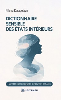 Dictionnaire sensible des états intérieurs - Milena Karapetyan - ebook