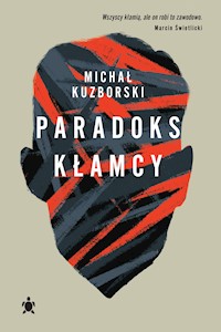 Paradoks kłamcy - Michał Kuzborski  - ebook + audiobook + książka