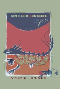 Ein Kleid aus Seide - Sanne Prag - ebook