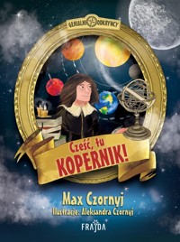 Cześć, tu Kopernik! - Max Czornyj - ebook + audiobook + książka