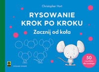 Rysowanie krok po kroku Zacznij od koła - Hart Christopher - książka