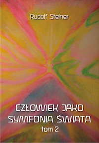 Człowiek jako symfonia świata Tom 2 - Rudolf Steiner - książka