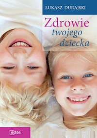 Zdrowie twojego dziecka - Łukasz Durajski - książka
