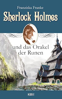 Sherlock Holmes und das Orakel der Runen - Franziska Franke - ebook