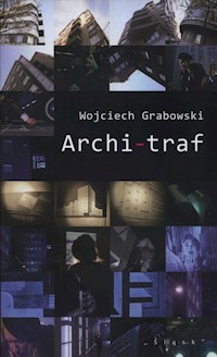 Archi-traf - Wojciech Grabowski - książka