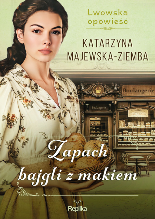 Okładka książki Lwowska opowieść. Zapach bajgli z makiem. Lwowska opowieść, tom 3 - Katarzyna Majewska-Ziemba