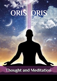 «Thought and Meditation» - Oris Oris - ebook