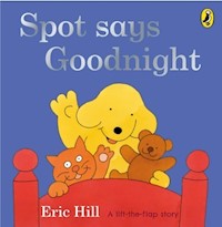 Spot Says Goodnight - Hill Eric - książka