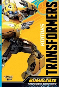Transformes Bumblebee Komiks Pozdrowienia z cybertronu -  - książka