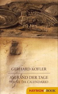 Am Rand der Tage - Gerhard Kofler - ebook