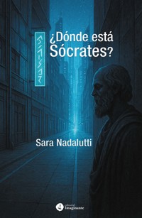 ¿Dónde está Sócrates? - Sara Nadalutti - ebook