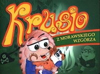 Krusio z Morawskiego Wzgórza - Szafraniec-Konert Aleksandra - książka