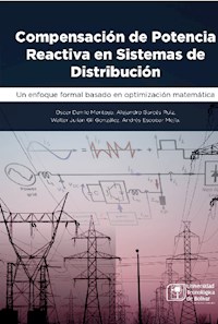 Compensación de potencia reactiva en sistemas de distribución - Oscar Danilo Montoya Giraldo - ebook