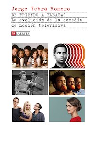 De Friends a Fleabag - Jorge Yebra Romero - ebook