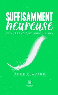 Suffisamment heureuse - Anne Clavaud - ebook