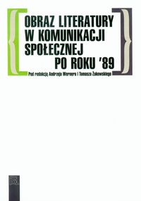 Obraz literatury w komunikacji społecznej po roku '89 -  - książka