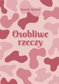Osobliwe rzeczy - Kutera Kamila - książka