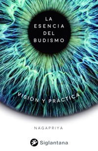 La esencia del budismo - Nagapriya - ebook