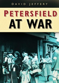 Petersfield At War - David Jeffery - ebook