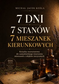 7 dni. 7 stanów. 7 mieszanek kierunkowych - Michał Jacek Kośla - ebook