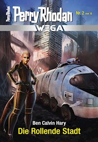 Wega 2: Die Rollende Stadt - Ben Calvin Hary - ebook