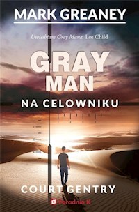 Na celowniku Gray Man Tom 2 - Mark Greaney - książka