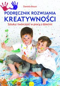 Podręcznik rozwijania kreatywności - Daniela Braun - książka