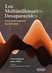 Los multimillonarios desaparecidos. Guía para mejorar las finanzas - Victor Haghani - ebook