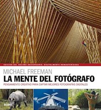 La mente del fotógrafo - Michael Freeman - ebook