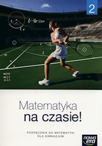 Matematyka na czasie 2 Podręcznik - Wej Karolina, Babiański Wojciech, Szmytkiewicz Ewa, Janowicz Jerzy - książka
