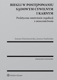 Biegli w postępowaniu sądowym cywilnym i karnym - Dzierżanowska Joanna, Studzińska Joanna - książka