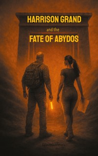 Harrison Grand and the Fate of Abydos - Egan T. Guenthers - ebook