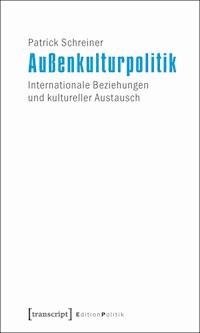 Außenkulturpolitik - Patrick Schreiner - darmowy ebook