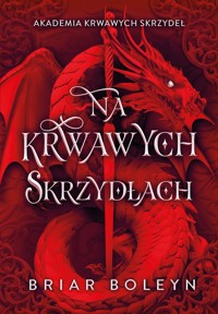 Na krwawych skrzydłach (barwione brzegi) - Briar Boleyn - książka