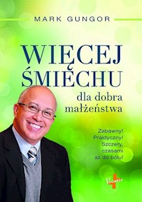 Więcej śmiechu dla dobra małżeństwa - Gungor Mark - książka