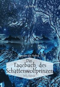 Das Tagebuch des Schattenwolfprinzen - Billy Remie - ebook