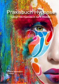 Praxisbuch Hypnose - Johannes Biedermann - ebook