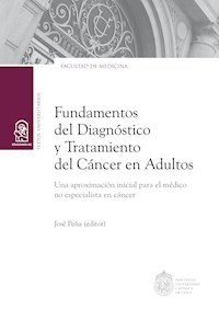 Fundamentos del diagnóstico y tratamiento del cáncer en adultos - José Peña Durán - ebook