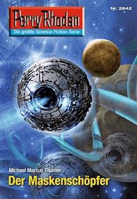 Perry Rhodan 2642: Der Maskenschöpfer - Michael Marcus Thurner - ebook