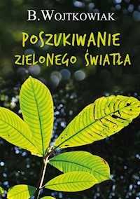 Poszukiwanie zielonego światła - Wojtkowiak B. - książka