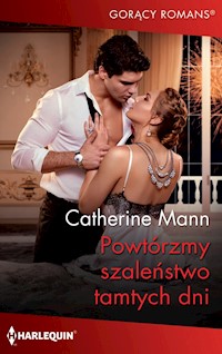 Powtórzmy szaleństwo tamtych dni (Gorący Romans) - Mann Catherine - ebook
