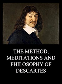 The Method, Meditations and Philosophy of Descartes - René Descartes - ebook