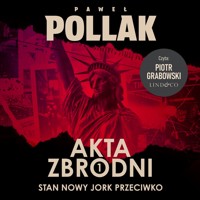 Stan Nowy Jork przeciwko. Akta zbrodni (1) - Paweł Pollak - audiobook