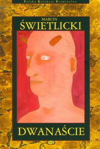 Dwanaście - Marcin Świetlicki - książka