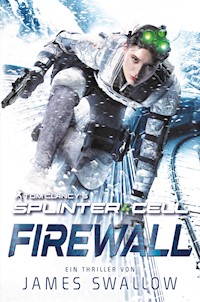 Tom Clancy's Splinter Cell: Die Firewall - James Swallow - ebook