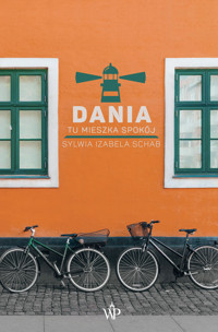 Dania. Tu mieszka spokój - Sylwia Izabela Schab - ebook + książka