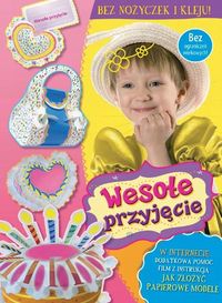 Bez nożyczek i kleju Wesołe przyjęcie -  - książka
